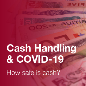 Cash handling and COVID 19